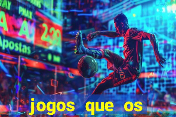 jogos que os famosos jogam para ganhar dinheiro